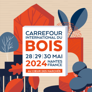 Le Carrefour International du Bois : Nouveauté et Dynamisme au rendez-vous !